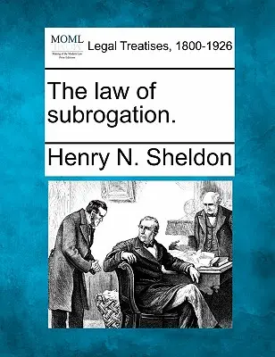 Subrogačné právo. - The Law of Subrogation.