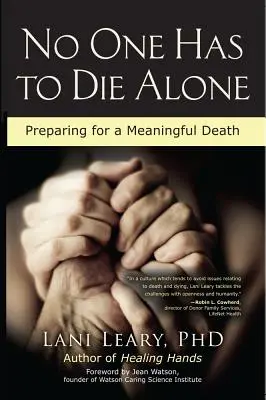 Nikto nemusí zomrieť sám: Príprava na zmysluplnú smrť - No One Has to Die Alone: Preparing for a Meaningful Death