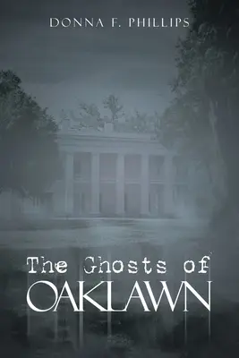 Duchovia z Oaklawn - The Ghosts of Oaklawn