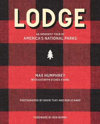 Lóža: Indoorová prehliadka amerických národných parkov - Lodge: An Indoorsy Tour of America's National Parks