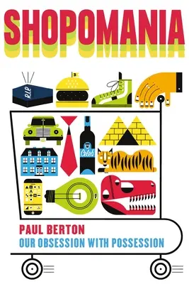 Shopomania: Naša posadnutosť vlastníctvom - Shopomania: Our Obsession with Possession