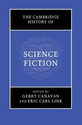 Cambridge History of Science Fiction - The Cambridge History of Science Fiction