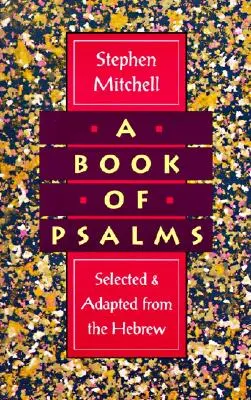 Kniha žalmov: Kniha žalmov: Vybrané a upravené z hebrejčiny - A Book of Psalms: Selected and Adapted from the Hebrew