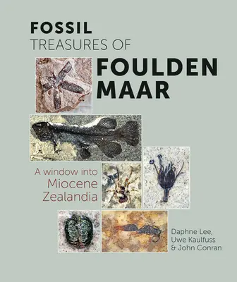 Fosílne poklady z Foulden Maar: A Window Into Miocene Zealandia - Fossil Treasures of Foulden Maar: A Window Into Miocene Zealandia
