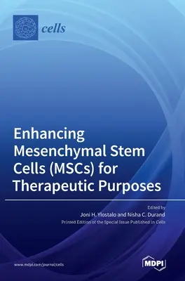 Zlepšovanie mezenchýmových kmeňových buniek (MSC) na terapeutické účely - Enhancing Mesenchymal Stem Cells (MSCs) for Therapeutic Purposes