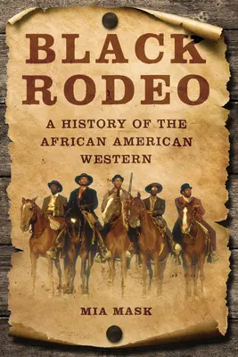 Čierne rodeo: Dejiny afroamerického westernu - Black Rodeo: A History of the African American Western