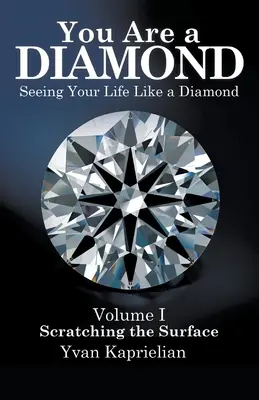 Ty si diamant: Vidieť svoj život ako diamant - You Are a Diamond: Seeing Your Life Like a Diamond