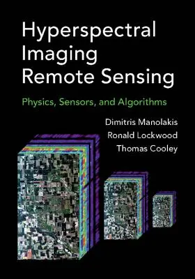 Hyperspektrálne zobrazovanie diaľkového snímania: Fyzika, senzory a algoritmy - Hyperspectral Imaging Remote Sensing: Physics, Sensors, and Algorithms
