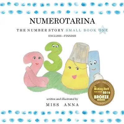 The Number Story 1 NUMEROTARINA: Small Book One anglicko-finský - The Number Story 1 NUMEROTARINA: Small Book One English-Finnish
