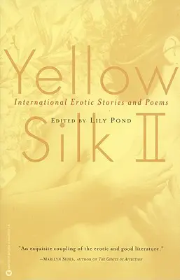Žltý hodváb II: Medzinárodné erotické poviedky a básne - Yellow Silk II: International Erotic Stories and Poems