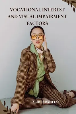 Záujem o povolanie a faktory zrakového postihnutia - Vocational Interest and Visual Impairment Factors