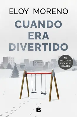 Cuando Era Divertido / Keď bolo veselo - Cuando Era Divertido / When It Was Fun