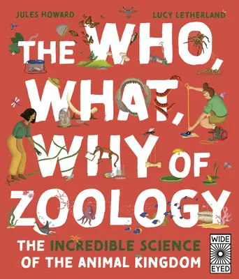 Kto, čo, prečo zoológia: Neuveriteľná veda o živočíšnej ríši - The Who, What, Why of Zoology: The Incredible Science of the Animal Kingdom