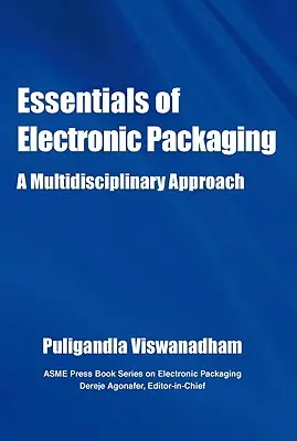 Základy elektronického balenia: multidisciplinárny prístup - Essentials of Electronic Packaging a Multidisciplinary Approach