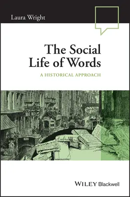 Spoločenský život slov: Historický prístup - The Social Life of Words: A Historical Approach