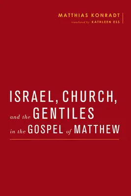 Izrael, cirkev a pohania v Matúšovom evanjeliu - Israel, Church, and the Gentiles in the Gospel of Matthew