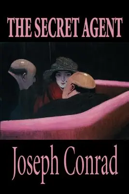 Tajný agent by Joseph Conrad, Beletria - The Secret Agent by Joseph Conrad, Fiction