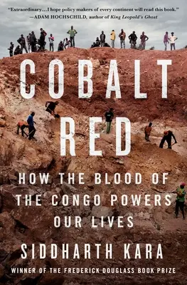Kobaltová červeň: Ako krv Konga poháňa naše životy - Cobalt Red: How the Blood of the Congo Powers Our Lives