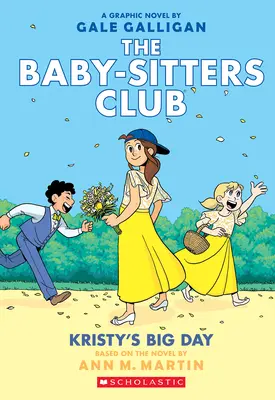 Kristyho veľký deň: (The Baby-Sitters Club #6) - Kristy's Big Day: A Graphic Novel (the Baby-Sitters Club #6)
