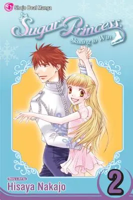 Cukrová princezná: Skating to Win, Vol. 2: Final Volume! - Sugar Princess: Skating to Win, Vol. 2: Final Volume!