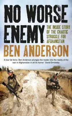 Niet horšieho nepriateľa: Vnútorný príbeh chaotického boja o Afganistan - No Worse Enemy: The Inside Story of the Chaotic Struggle for Afghanistan