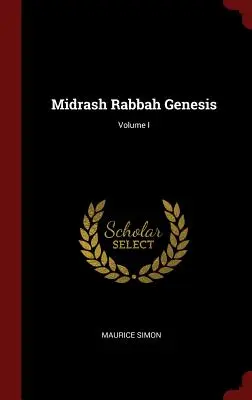 Midraš Rabba Genesis; I. diel - Midrash Rabbah Genesis; Volume I