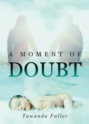 Chvíľa pochybností - A Moment of Doubt