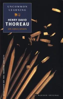 Neobyčajné učenie: Thoreau o vzdelávaní - Uncommon Learning: Thoreau on Education