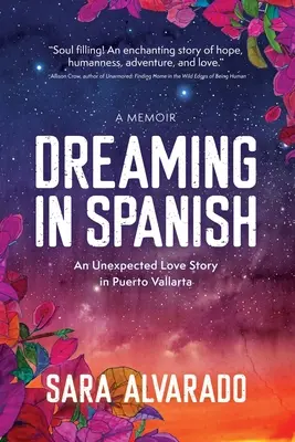 Snívanie v španielčine: Nečakaný príbeh lásky v Puerto Vallarta - Dreaming in Spanish: An Unexpected Love Story In Puerto Vallarta