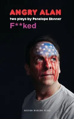 Nahnevaný Alan & Fucked: Dve hry - Angry Alan & Fucked: Two Plays