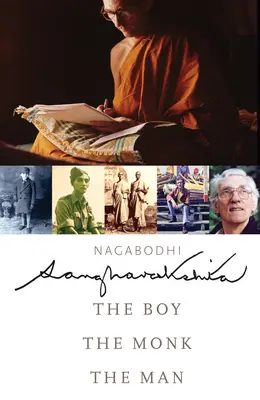 Sangharakshita: Sangharašita: Chlapec, mních, muž - Sangharakshita: The Boy, the Monk, the Man