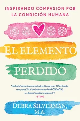 El Elemento Perdido: Inspirar Compasin Por La Condicin Humana