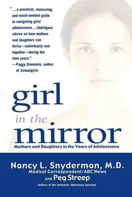Dievča v zrkadle: Matky a dcéry v rokoch dospievania - Girl in the Mirror: Mothers and Daughters in the Years of Adolescence