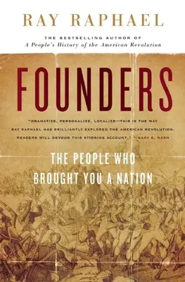 Zakladatelia: Ľudia, ktorí vám priniesli národ - Founders: The People Who Brought You a Nation
