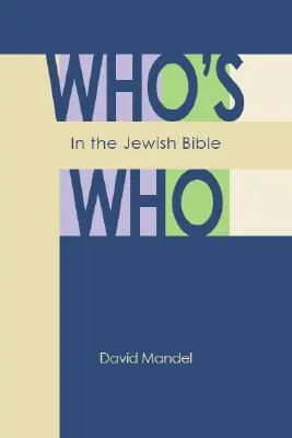 Kto je kto v židovskej Biblii - Who's Who in the Jewish Bible