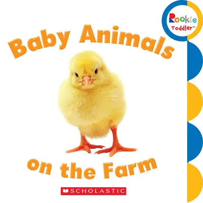 Zvieratká na farme (Rookie Toddler) - Baby Animals on the Farm (Rookie Toddler)