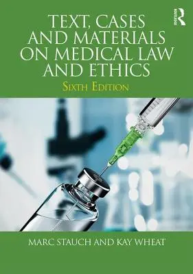 Učebné texty, prípady a materiály k lekárskemu právu a etike - Text, Cases and Materials on Medical Law and Ethics