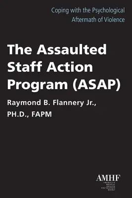 Akčný plán pre napadnutých zamestnancov (Asap) - The Assaulted Staff Action Plan (Asap)