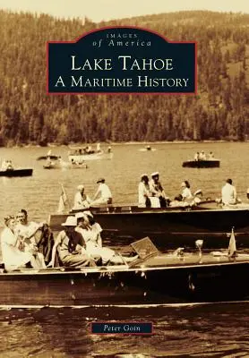 Lake Tahoe: Námorná história - Lake Tahoe: A Maritime History