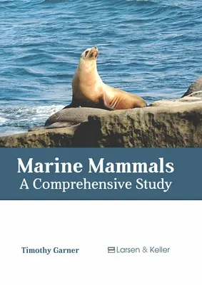 Morské cicavce: Komplexná štúdia - Marine Mammals: A Comprehensive Study