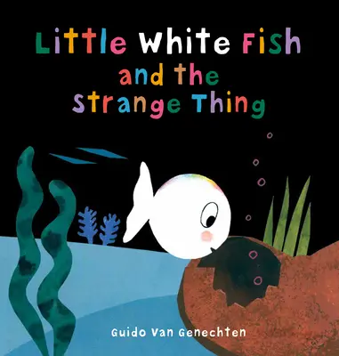 Malá biela rybka a čudná vec - Little White Fish and the Strange Thing
