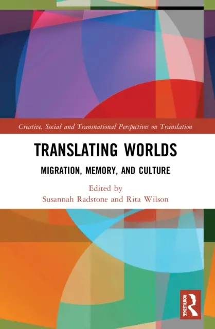 Prekladanie svetov: migrácia, pamäť a kultúra - Translating Worlds: Migration, Memory, and Culture