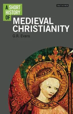 Krátke dejiny stredovekého kresťanstva - A Short History of Medieval Christianity