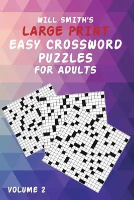 Will Smith Jednoduché krížovky pre dospelých - 2. diel - Will Smith Large Print Easy Crossword Puzzles For Adults- Volume 2