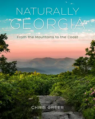Prirodzene Georgia: Od hôr po pobrežie - Naturally Georgia: From the Mountains to the Coast