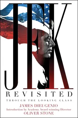 JFK Revisited: Cez zrkadlo - JFK Revisited: Through the Looking Glass