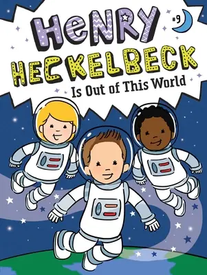 Henry Heckelbeck je ako z iného sveta: 9. zväzok - Henry Heckelbeck Is Out of This World: Volume 9