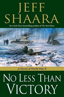Nie menej ako víťazstvo: Román z druhej svetovej vojny - No Less Than Victory: A Novel of World War II