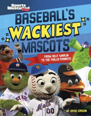 Najšialenejší maskoti bejzbalu: Od Billyho Marlina po Phillie Phanatic - Baseball's Wackiest Mascots: From Billy Marlin to the Phillie Phanatic