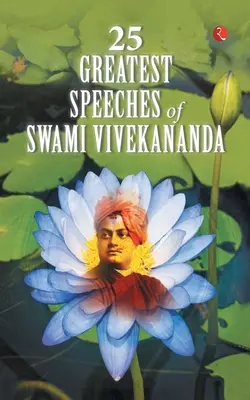 25 najväčších prejavov svámiho Vivekanandu - 25 Greatest Speeches of Swami Vivekananda